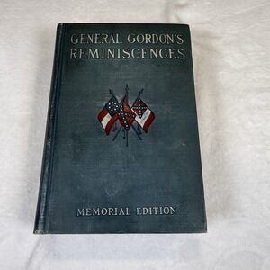 Reminiscences of the Civil War General John B Gordon 1904 Scribner’s Sons